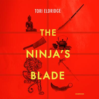 The Ninja’s Blade by Tori Eldridge audiobook