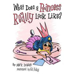 What Does a Princess Really Look Like by Mark Loewen audiobook