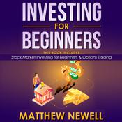 Investing for Beginners by  Matthew Newell audiobook