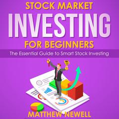 Stock Market Investing for Beginners by Matthew Newell audiobook