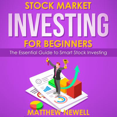 Stock Market Investing for Beginners by Matthew Newell audiobook