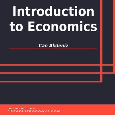 Introduction to Economics by Can Akdeniz audiobook
