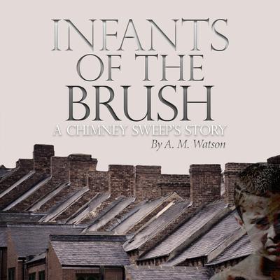 Infants of the Brush by A. M. Watson audiobook
