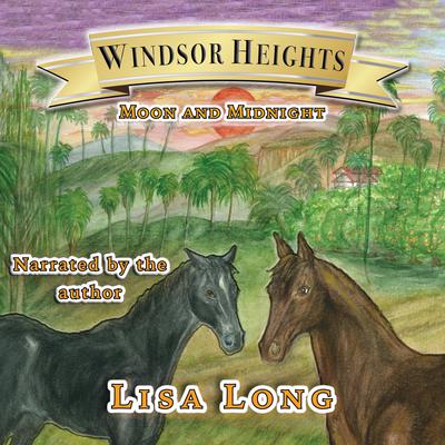 Windsor Heights Book 3 - Moon and Midnight by Lisa Long audiobook