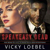Speakeasy Dead by  Vicky Loebel audiobook