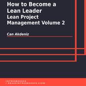 How to Become a Lean Leader: Lean Project Management Volume 2 by  Can Akdeniz audiobook