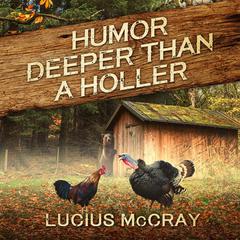 Humor Deeper Than a Holler by Lucius McCray audiobook
