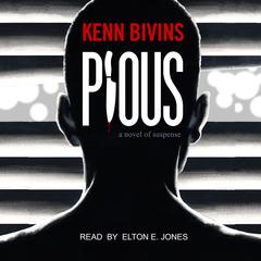 Pious by Kenn Bivins audiobook
