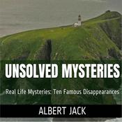 Unsolved Mysteries by  Albert Jack audiobook