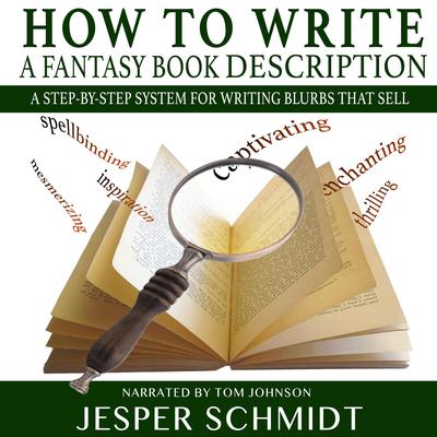 How to Write a Fantasy Book Description by Jesper Schmidt audiobook