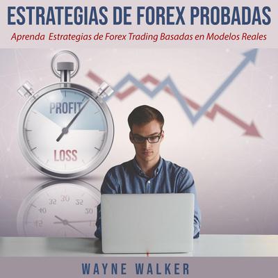 Estrategias de Forex Probadas by Wayne Walker audiobook