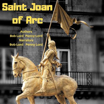 Saint Joan of Arc by Bob Lord audiobook