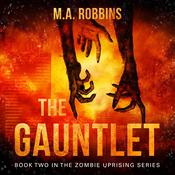 The Gauntlet by  M.A. Robbins audiobook