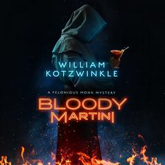 Bloody Martini by William Kotzwinkle audiobook