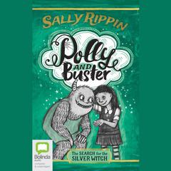 The Search for the Silver Witch by Sally Rippin audiobook