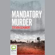 Mandatory Murder by  Steven Schubert audiobook