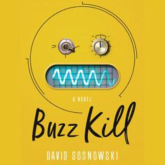 Buzz Kill by David Sosnowski audiobook
