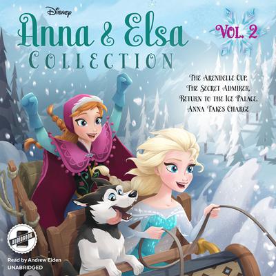 Anna & Elsa Collection, Vol. 2 by Erica  David audiobook