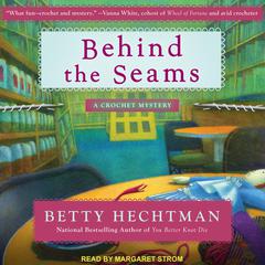 Behind the Seams by Betty Hechtman audiobook