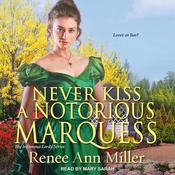 Never Kiss a Notorious Marquess by  Renee Ann Miller audiobook