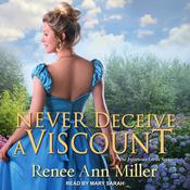 Never Deceive a Viscount by  Renee Ann Miller audiobook
