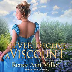 Never Deceive a Viscount by Renee Ann Miller audiobook