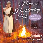 Home on Huckleberry Hill by  Jennifer Beckstrand audiobook