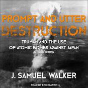 Prompt and Utter Destruction by  J. Samuel Walker audiobook
