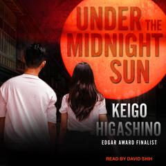 Under the Midnight Sun by Keigo Higashino audiobook