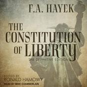 The Constitution of Liberty by  F. A. Hayek audiobook