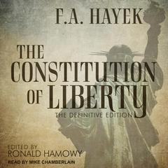 The Constitution of Liberty by F. A. Hayek audiobook