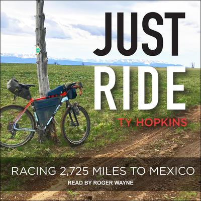 Just Ride by Ty Hopkins audiobook