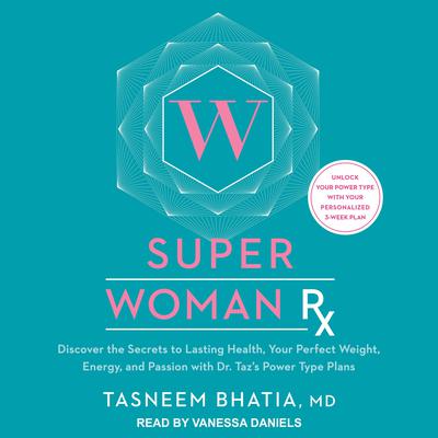 Super Woman Rx by Tasneem Bhatia audiobook