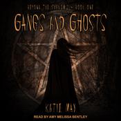 Gangs and Ghosts by  Katie May audiobook