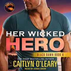 Her Wicked Hero by Caitlyn O'Leary audiobook