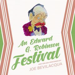 An Edward G. Robinson Festival by Joe Bevilacqua audiobook