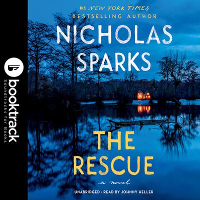 The Rescue: Booktrack Edition by Nicholas Sparks audiobook