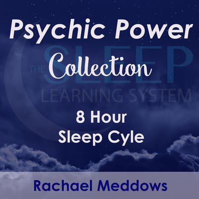 8 Hour Sleep Cycle - Psychic Power Collection by Joel Thielke audiobook