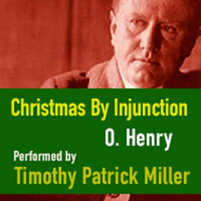 Christmas By Injunction by O. Henry audiobook