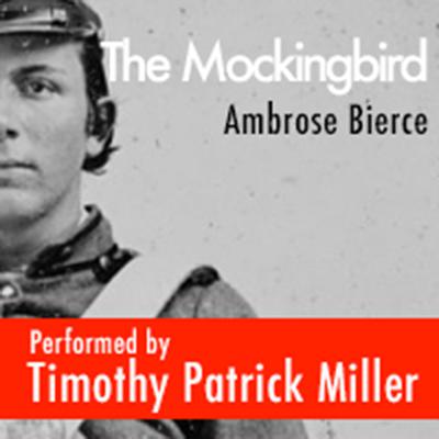 The Mockingbird by Ambrose Bierce audiobook
