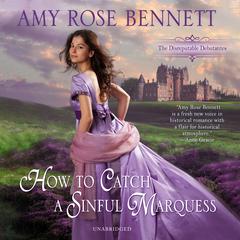 How to Catch a Sinful Marquess by Amy Rose Bennett audiobook