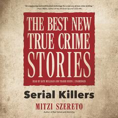 The Best New True Crime Stories by Mitzi Szereto audiobook