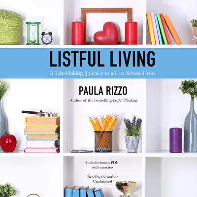 Listful Living by Paula Rizzo audiobook