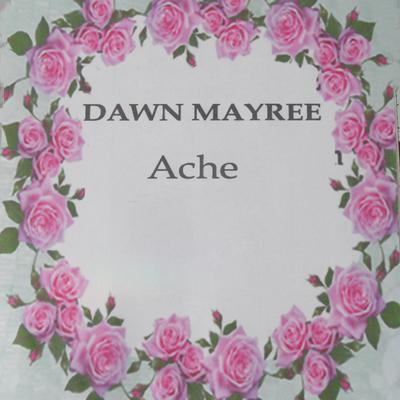 ACHE by Dawn Mayree audiobook