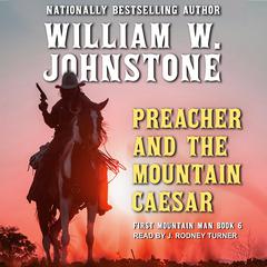 Preacher and The Mountain Caesar by William W. Johnstone audiobook