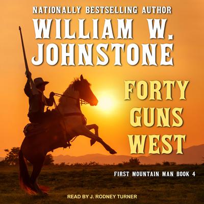 Forty Guns West by William W. Johnstone audiobook