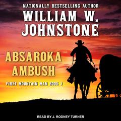 Absaroka Ambush by William W. Johnstone audiobook