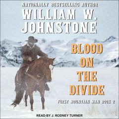 Blood on the Divide by William W. Johnstone audiobook