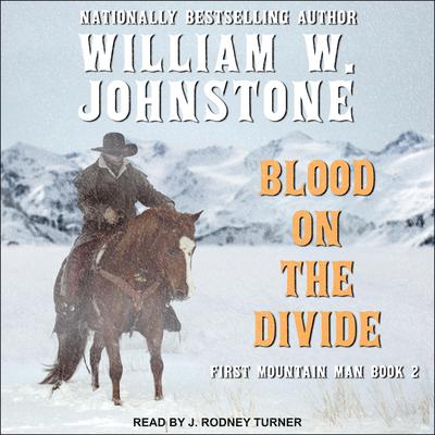 Blood on the Divide by William W. Johnstone audiobook