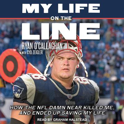 My Life On The Line by Ryan O’Callaghan audiobook